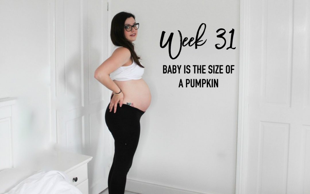 Pregnancy update - 31 weeks - roseyhome - pregnancy, pregnant, baby, mummy, parenting, pregnancy after miscarriage, pregnant with baby no.2